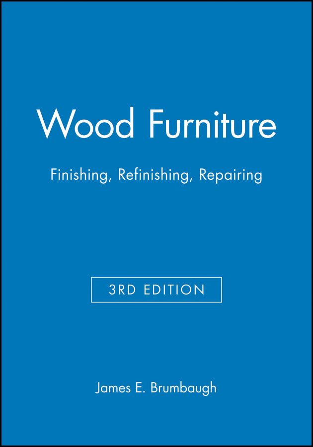Wood Furniture; Finishing, Refinishing, Repairing (Hardback) 9780025178717