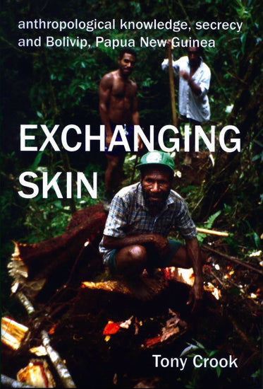 Anthropological Knowledge, Secrecy and Bolivip, Papua New Guinea; Exchanging Skin (Hardback) 9780197264003