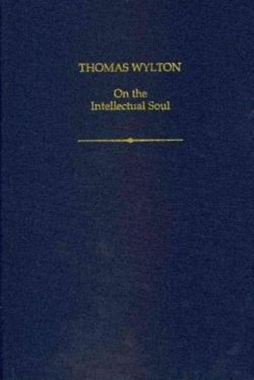 Thomas Wylton; On the Intellectual Soul (Hardback) 9780197264614