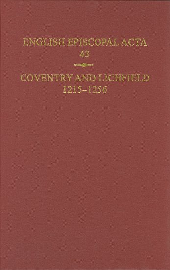 English Episcopal Acta, 43; Coventry & Lichfield 1215-1256 (Hardback) 9780197265772
