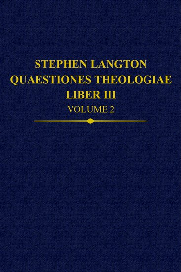 Stephen Langton, Quaestiones Theologiae; Liber III, Volume 2 (Hardback) 9780197267011