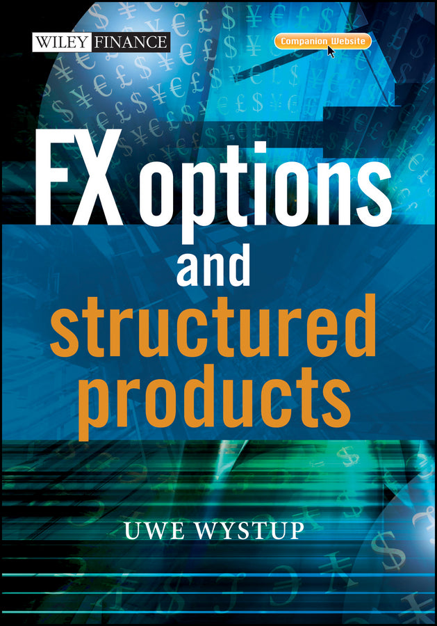 FX Options and Structured Products (Multiple-component retail product, part(s) enclosed) 9780470011454