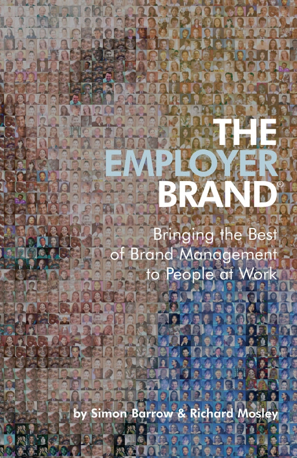 The Employer Brand; Bringing the Best of Brand Management to People at Work (Hardback) 9780470012734