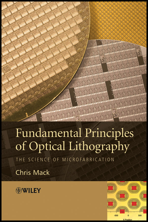 Fundamental Principles of Optical Lithography; The Science of Microfabrication (Hardback) 9780470018934