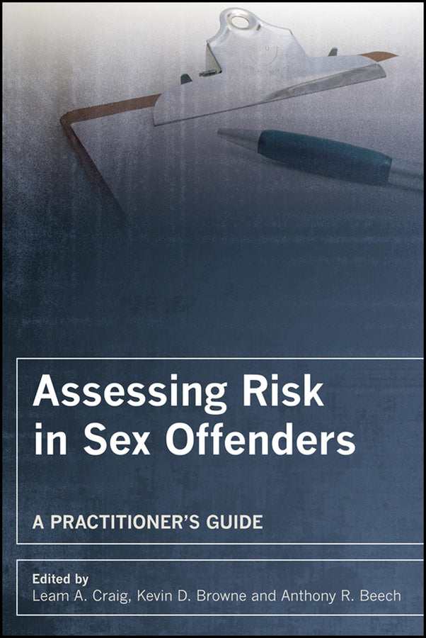 Assessing Risk in Sex Offenders; A Practitioner's Guide (Paperback / softback) 9780470018989