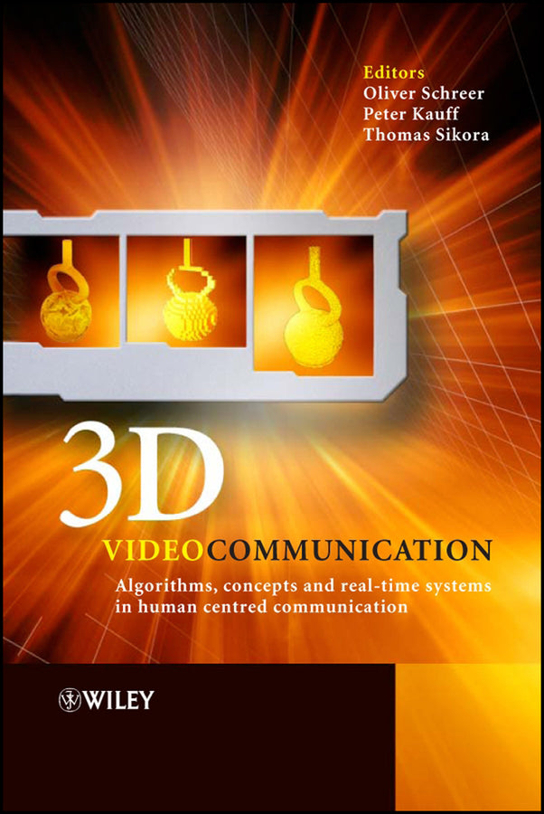 3D Videocommunication; Algorithms, Concepts and Real-time Systems in Human Centred Communication (Hardback) 9780470022719