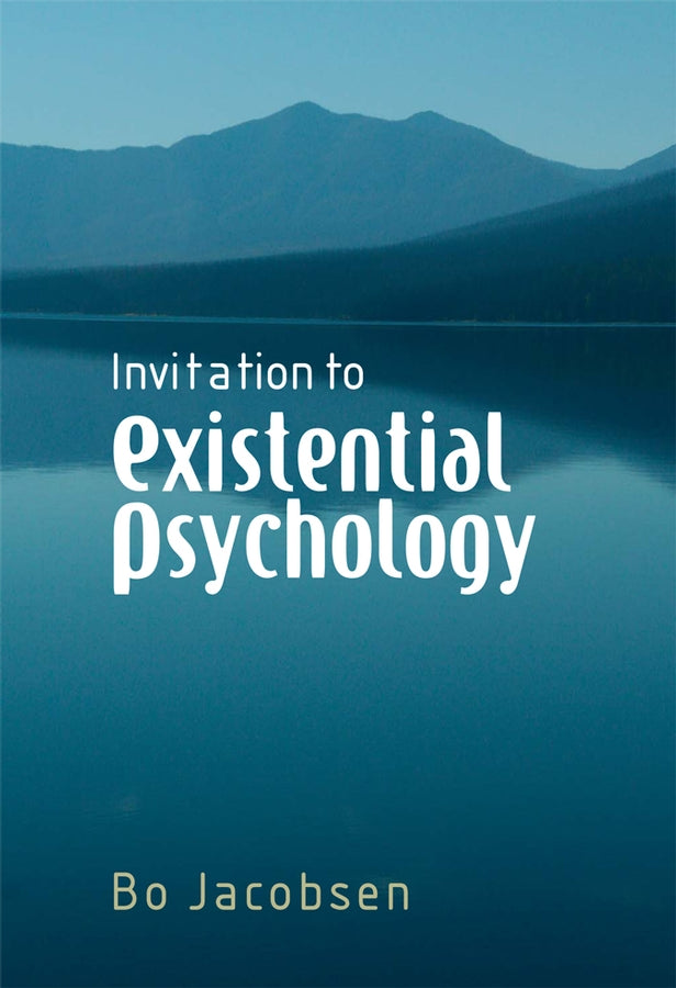 Invitation to Existential Psychology; A Psychology for the Unique Human Being and its Applications in Therapy (Paperback / softback) 9780470028988