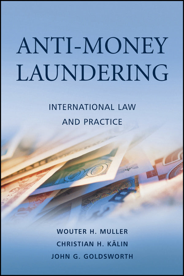 Anti-Money Laundering; International Law and Practice (Hardback) 9780470033197