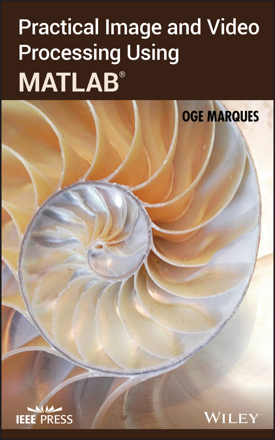 Practical Image and Video Processing Using MATLAB (Hardback) 9780470048153