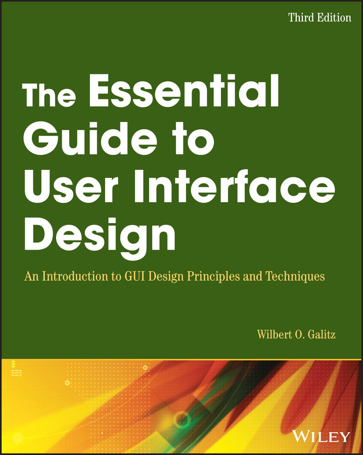 The Essential Guide to User Interface Design; An Introduction to GUI Design Principles and Techniques (Paperback / softback) 9780470053423