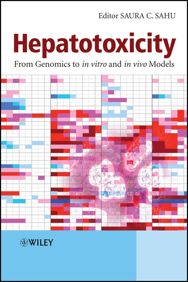 Hepatotoxicity; From Genomics to In Vitro and In Vivo Models (Hardback) 9780470057162
