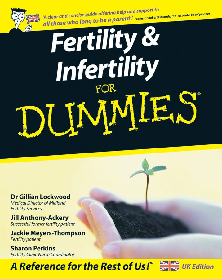 Fertility and Infertility For Dummies, UK Edition (Paperback / softback) 9780470057506