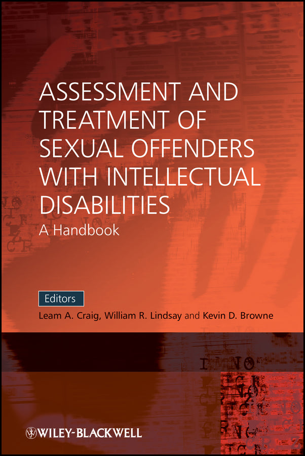 Assessment and Treatment of Sexual Offenders with Intellectual Disabilities; A Handbook (Paperback / softback) 9780470058398