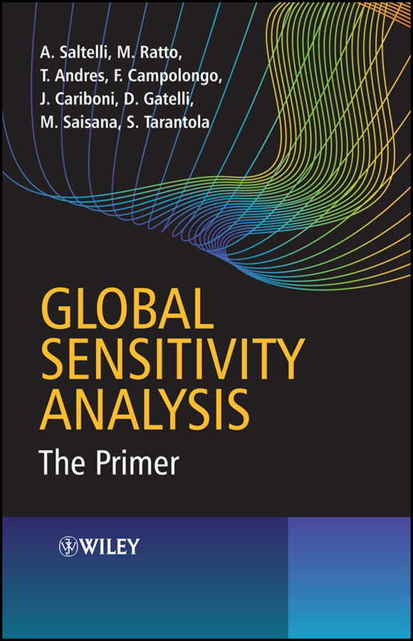 Global Sensitivity Analysis; The Primer (Hardback) 9780470059975