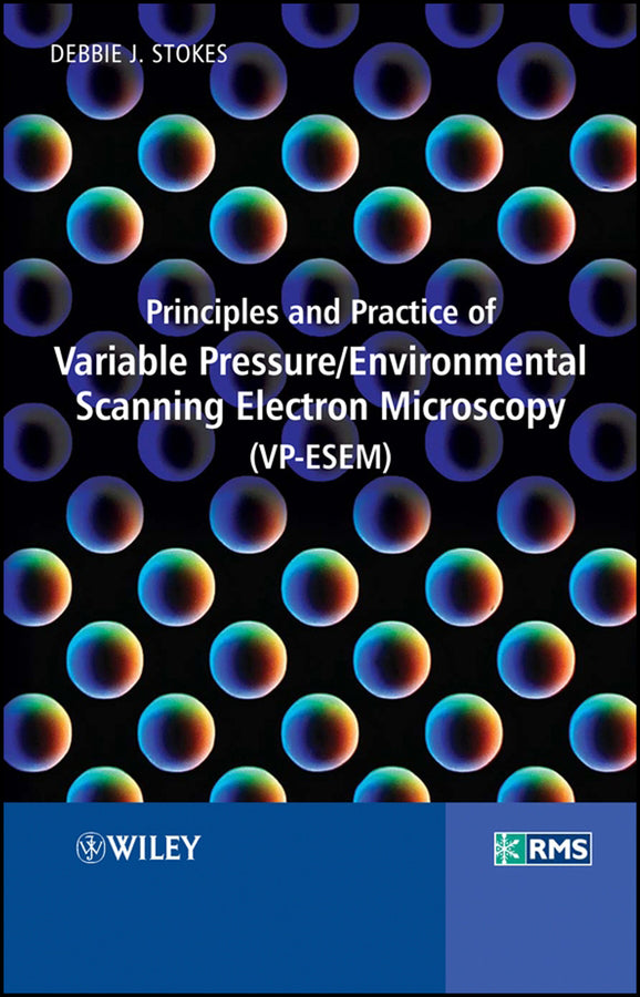 Principles and Practice of Variable Pressure / Environmental Scanning Electron Microscopy (VP-ESEM) (Hardback) 9780470065402
