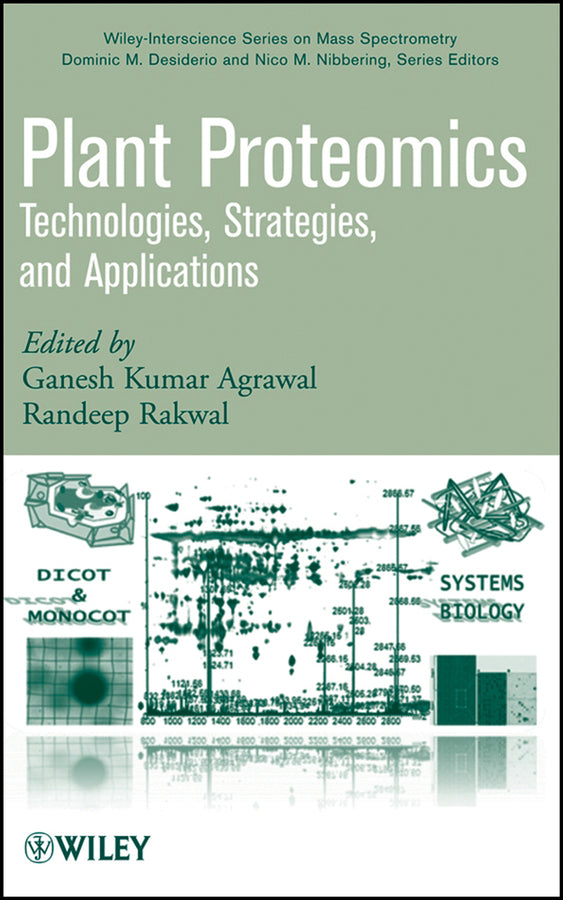 Plant Proteomics; Technologies, Strategies, and Applications (Hardback) 9780470069769