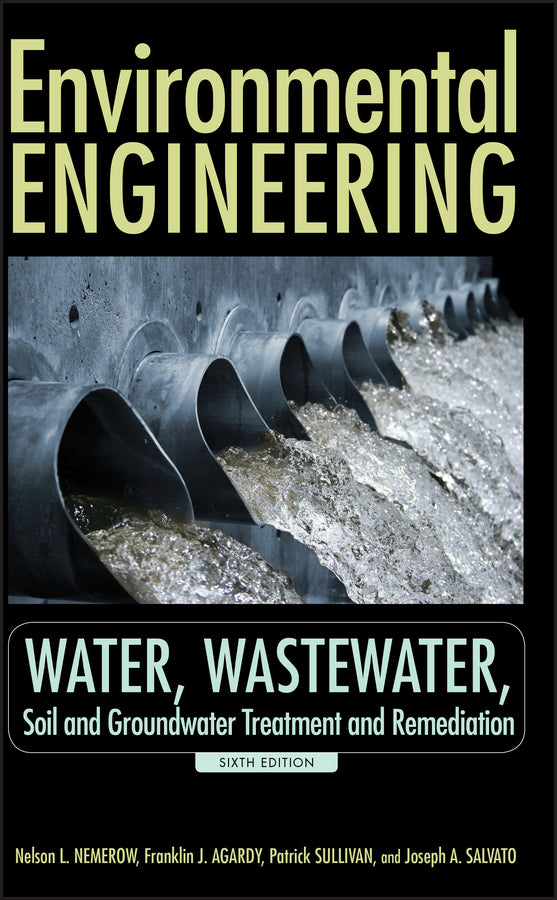 Environmental Engineering; Water, Wastewater, Soil and Groundwater Treatment and Remediation (Hardback) 9780470083031