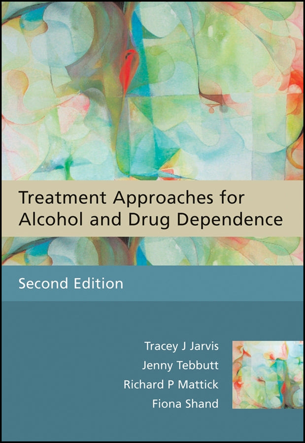 Treatment Approaches for Alcohol and Drug Dependence; An Introductory Guide (Paperback / softback) 9780470090398