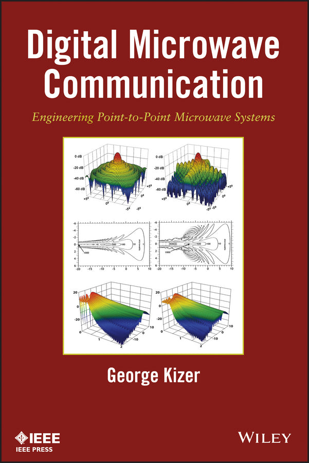 Digital Microwave Communication; Engineering Point-to-Point Microwave Systems (Hardback) 9780470125342