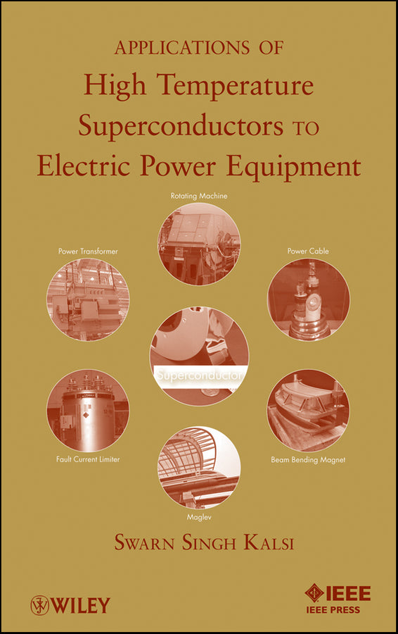 Applications of High Temperature Superconductors to Electric Power Equipment (Hardback) 9780470167687