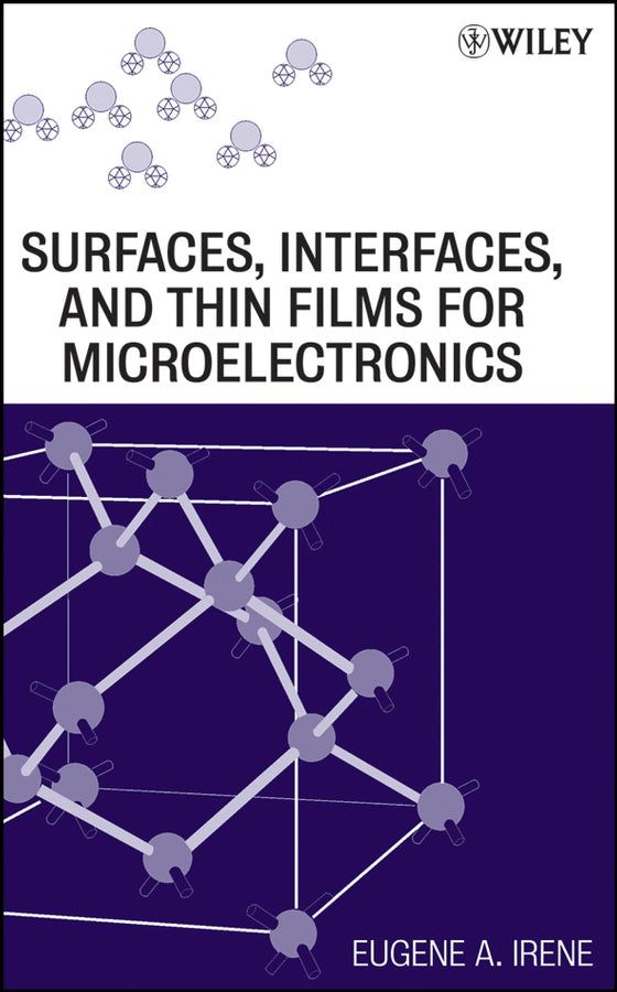 Surfaces, Interfaces, and Films for Microelectronics (Hardback) 9780470174470