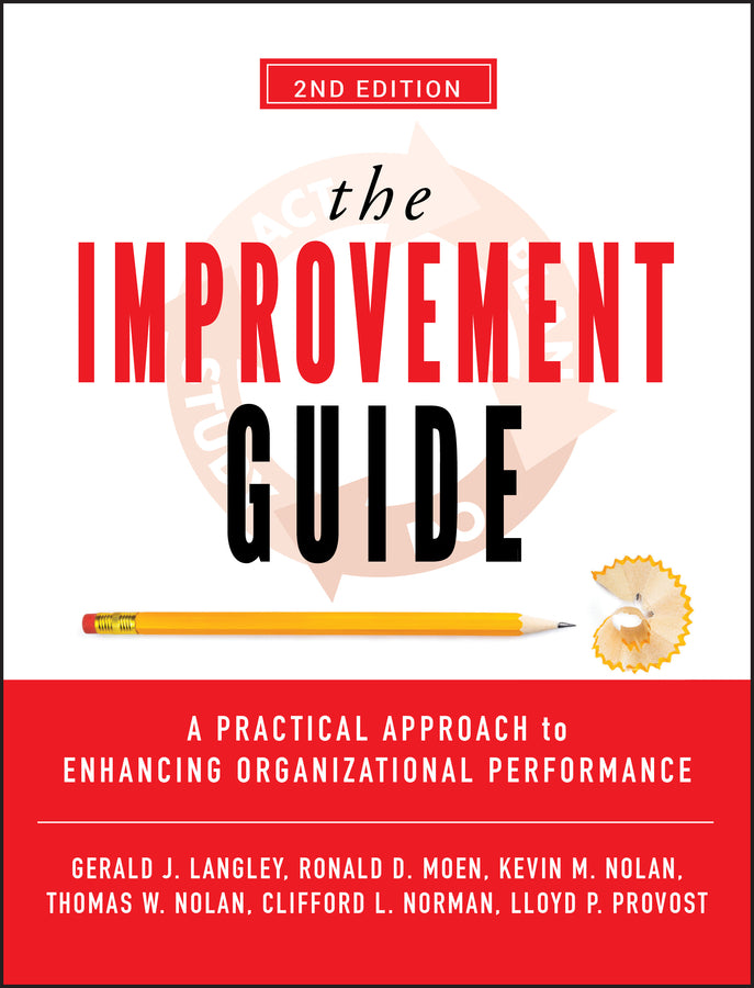 The Improvement Guide; A Practical Approach to Enhancing Organizational Performance (Hardback) 9780470192412
