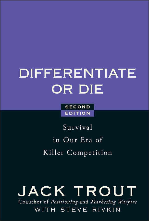 Differentiate or Die; Survival in Our Era of Killer Competition (Hardback) 9780470223390