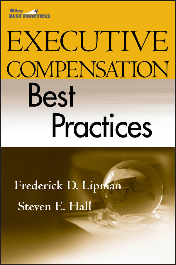 Executive Compensation Best Practices (Hardback) 9780470223796