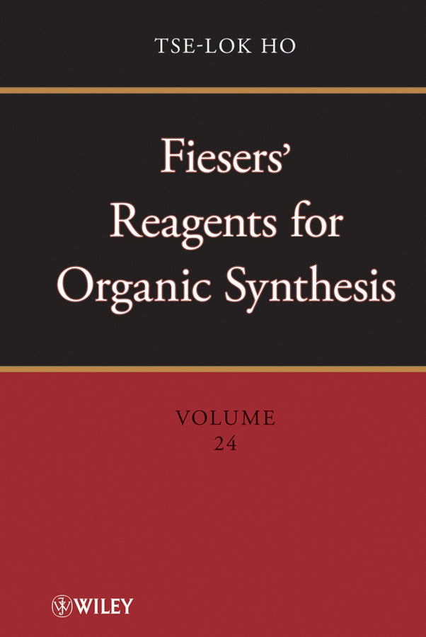 Fiesers' Reagents for Organic Synthesis, Volume 24 (Hardback) 9780470225547