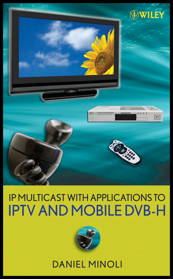 IP Multicast with Applications to IPTV and Mobile DVB-H (Hardback) 9780470258156