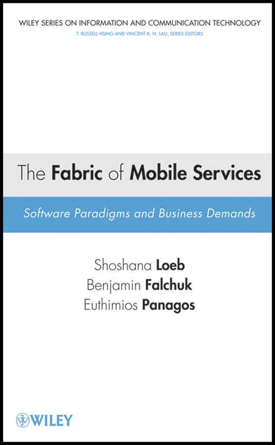 The Fabric of Mobile Services; Software Paradigms and Business Demands (Hardback) 9780470277997