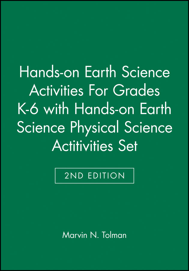 Hands-on Earth Science Activities For Grades K-6 2e with Hands-on Earth Science Physical Science Actitivities 2e Set (Paperback / softback) 9780470290415