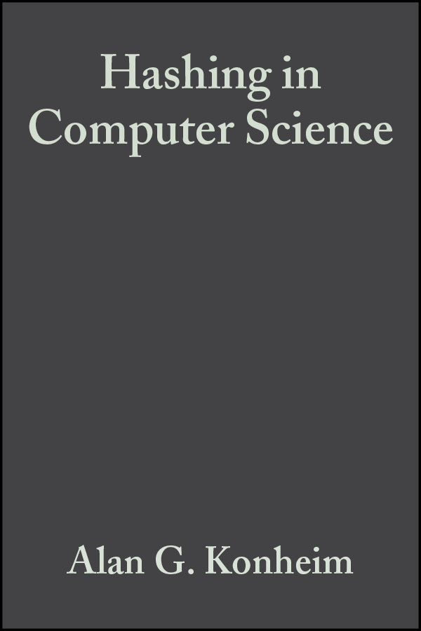 Hashing in Computer Science; Fifty Years of Slicing and Dicing (Hardback) 9780470344736
