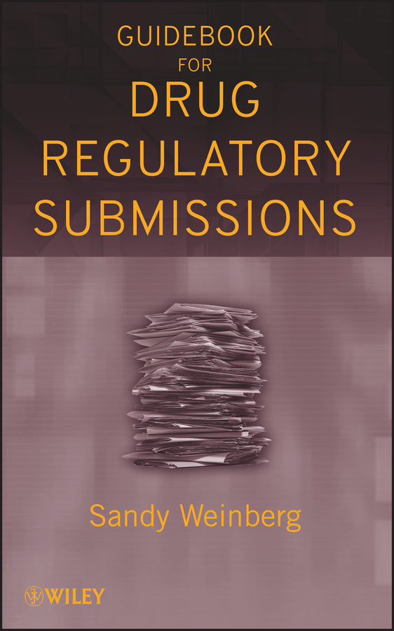 Guidebook for Drug Regulatory Submissions (Hardback) 9780470371381