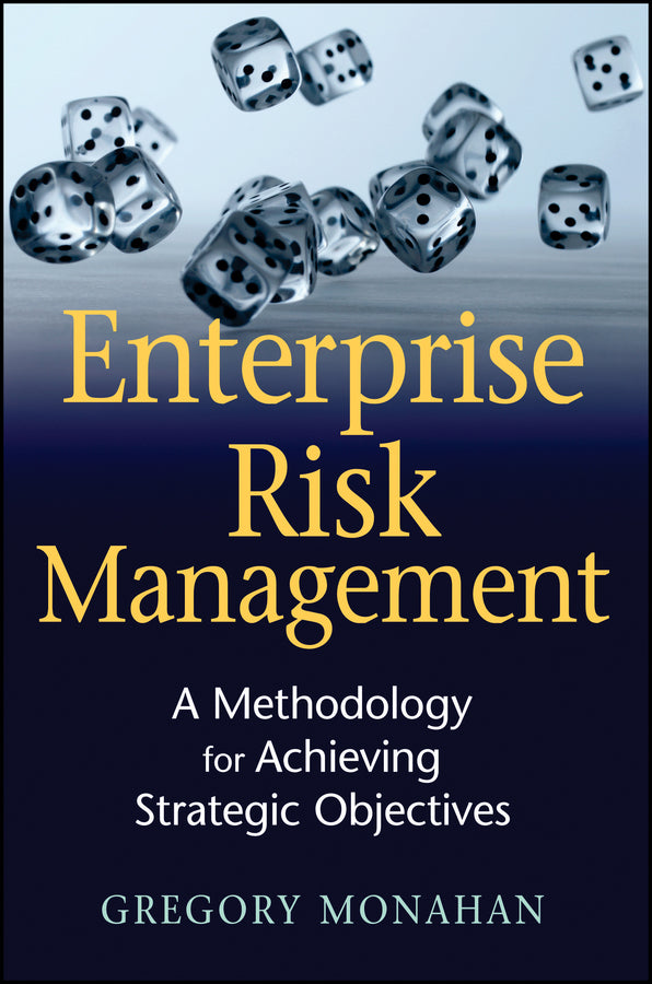 Enterprise Risk Management; A Methodology for Achieving Strategic Objectives (Hardback) 9780470372333