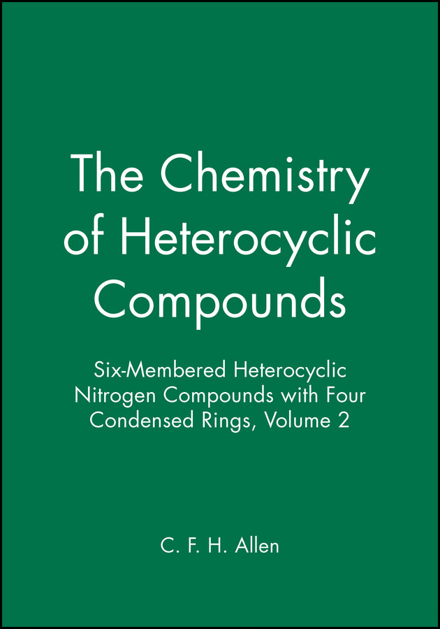 Six-Membered Heterocyclic Nitrogen Compounds with Four Condensed Rings, Volume 2 (Hardback) 9780470375211