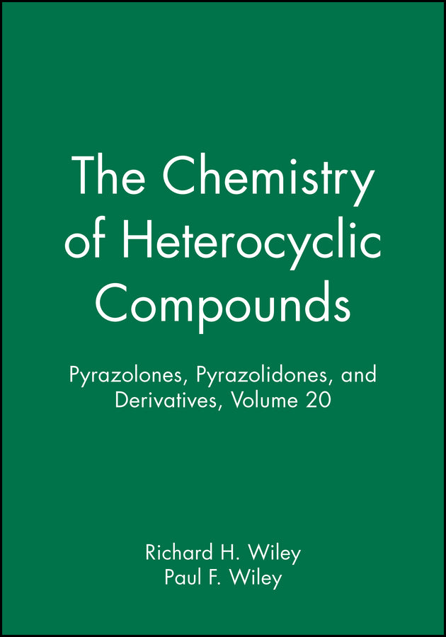 Pyrazolones, Pyrazolidones, and Derivatives, Volume 20 (Hardback) 9780470381908