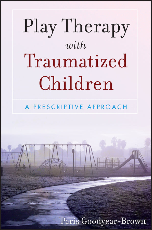 Play Therapy with Traumatized Children (Paperback / softback) 9780470395240