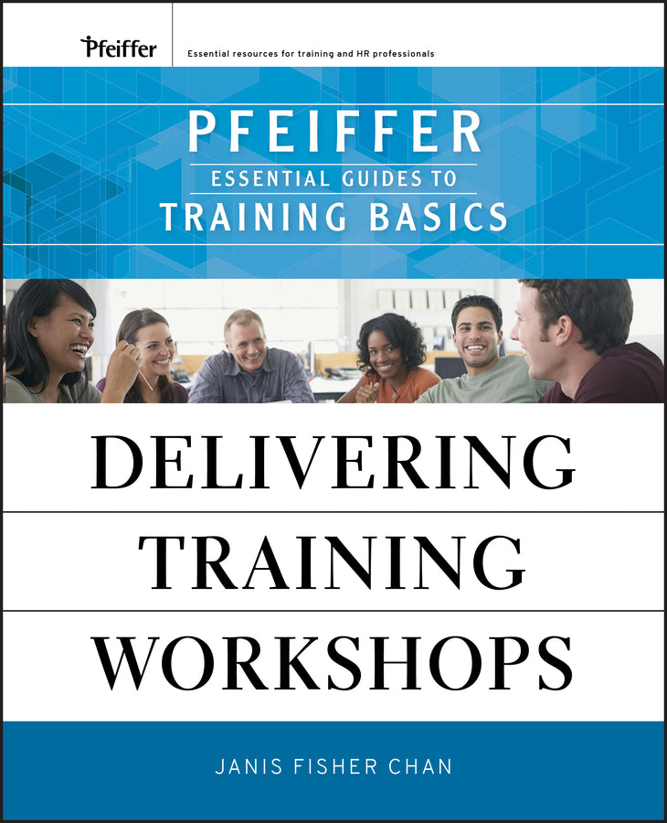 Delivering Training Workshops; Pfeiffer Essential Guides to Training Basics (Paperback / softback) 9780470404676