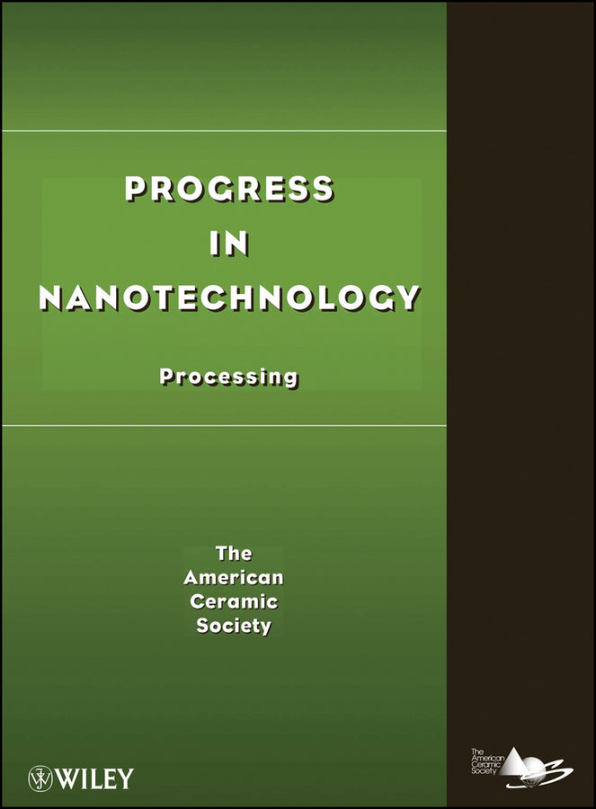 Progress in Nanotechnology; Processing (Hardback) 9780470408391