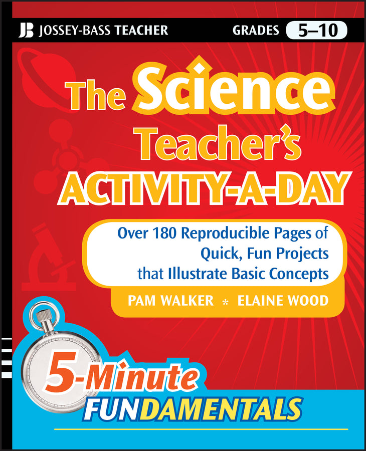 The Science Teacher's Activity-A-Day, Grades 5-10; Over 180 Reproducible Pages of Quick, Fun Projects that Illustrate Basic Concepts (Paperback / softback) 9780470408810