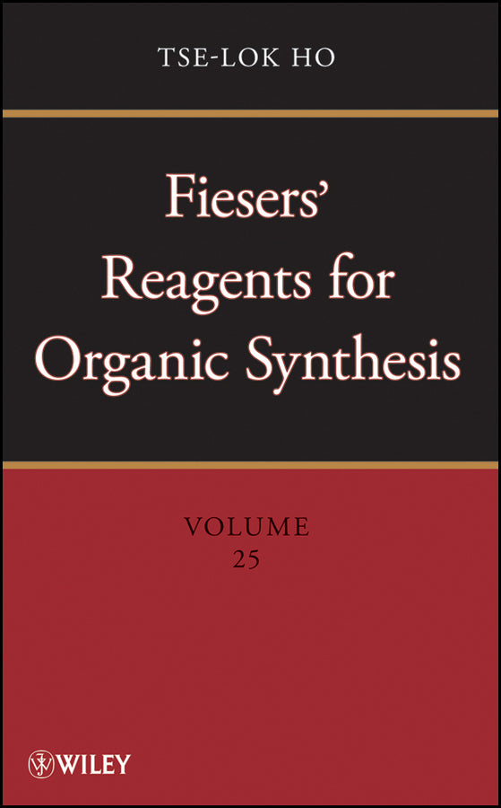 Fiesers' Reagents for Organic Synthesis, Volume 25 (Hardback) 9780470433751