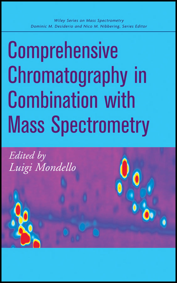 Comprehensive Chromatography in Combination with Mass Spectrometry (Hardback) 9780470434079