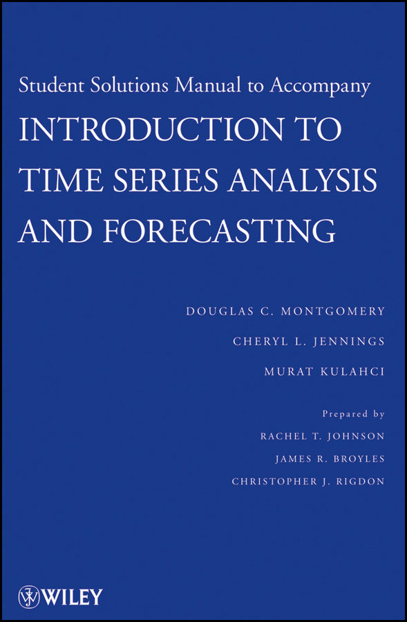 Introduction to Time Series Analysis and Forecasting, 1e Student Solutions Manual (Paperback / softback) 9780470435748