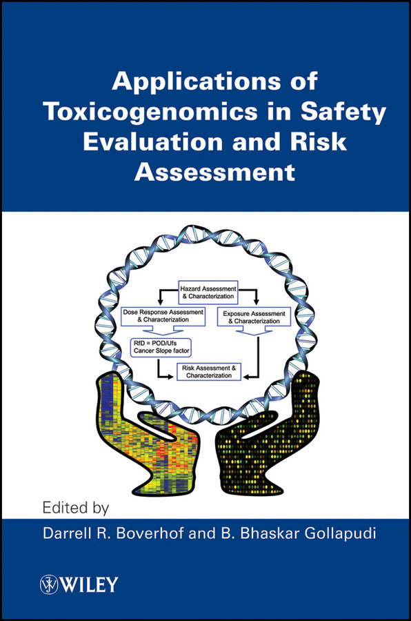Applications of Toxicogenomics in Safety Evaluation and Risk Assessment (Hardback) 9780470449820