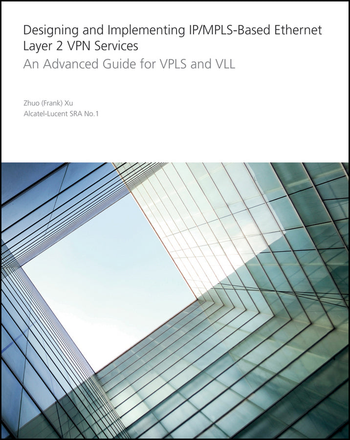 Designing and Implementing IP/MPLS-Based Ethernet Layer 2 VPN Services; An Advanced Guide for VPLS and VLL (Paperback / softback) 9780470456569