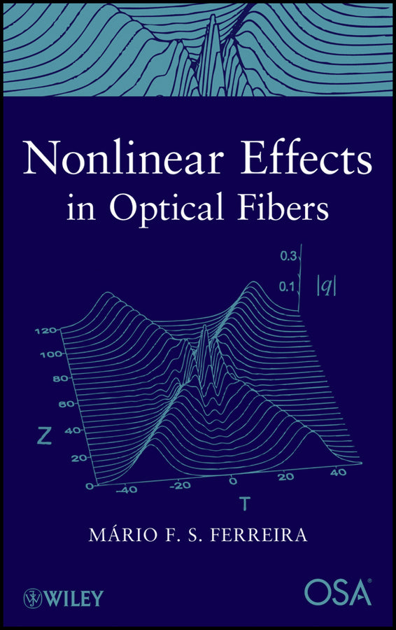 Nonlinear Effects in Optical Fibers (Hardback) 9780470464663