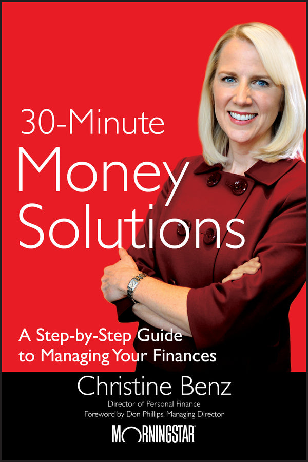 Morningstar's 30-Minute Money Solutions; A Step-by-Step Guide to Managing Your Finances (Hardback) 9780470481578