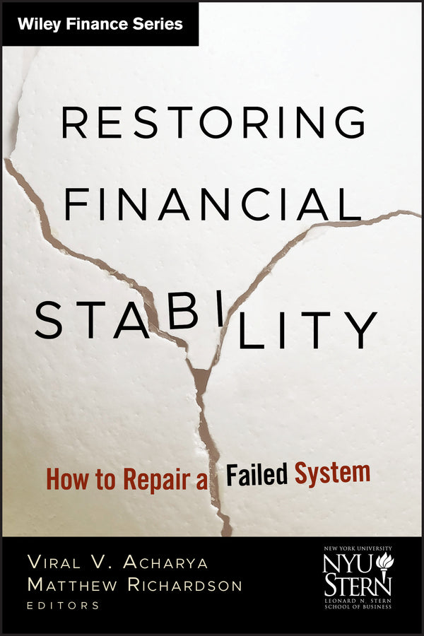 Restoring Financial Stability; How to Repair a Failed System (Hardback) 9780470499344