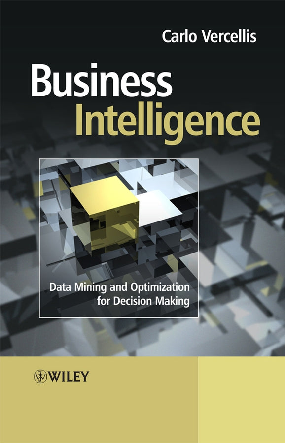 Business Intelligence; Data Mining and Optimization for Decision Making (Paperback / softback) 9780470511398